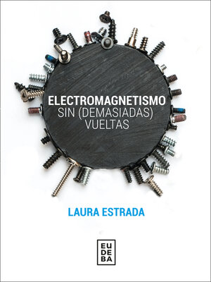 cover image of Electromagnetismo sin (demasiadas) vueltas